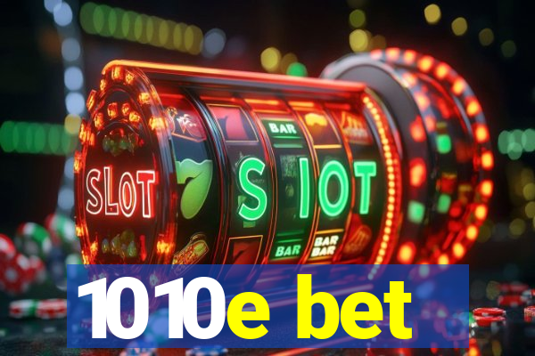 1010e bet